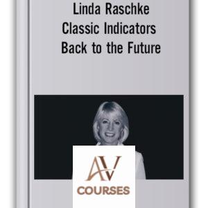 Linda Raschke – Classic Indicators Back to the Future