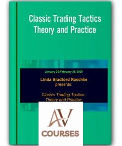 Classic Trading Tactics: Theory and Practice – Linda Raschke