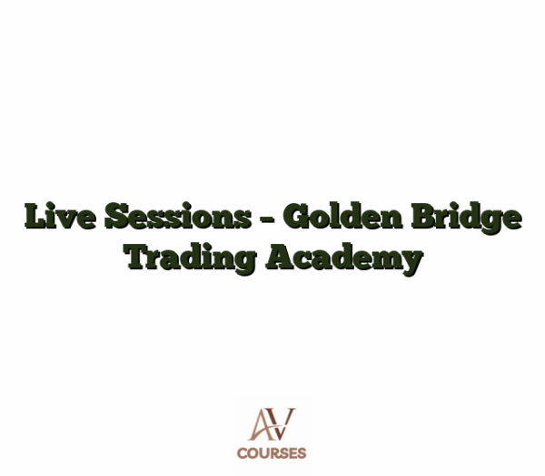 Live Sessions - Golden Bridge Trading Academy