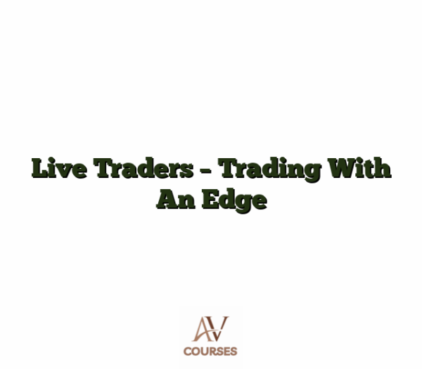 Live Traders - Trading With An Edge