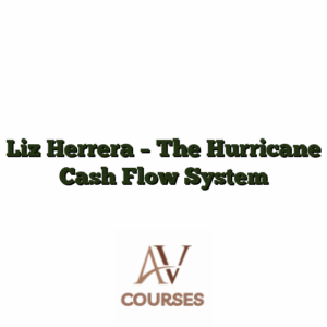 Liz Herrera - The Hurricane Cash Flow System