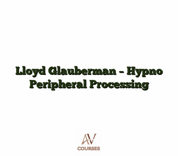 Lloyd Glauberman - Hypno Peripheral Processing