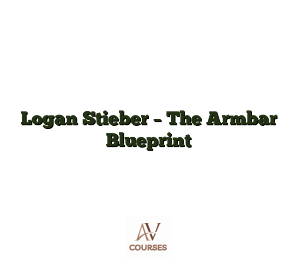 Logan Stieber - The Armbar Blueprint