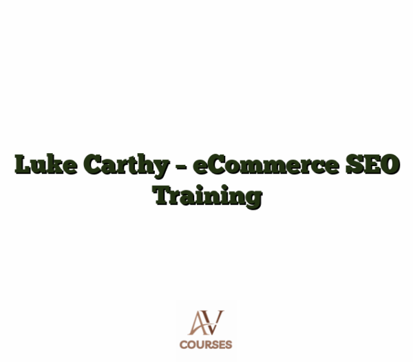 Luke Carthy - eCommerce SEO Training