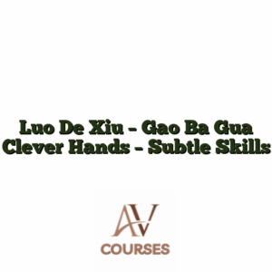 Luo De Xiu - Gao Ba Gua Clever Hands - Subtle Skills