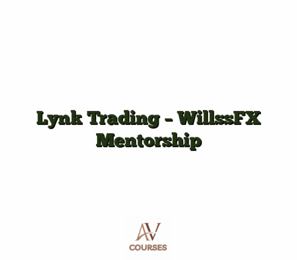 Lynk Trading - WillssFX Mentorship