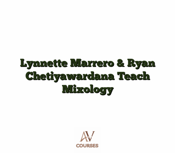 Lynnette Marrero & Ryan Chetiyawardana Teach Mixology