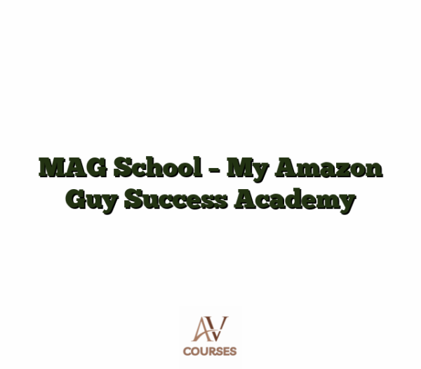 MAG School - My Amazon Guy Success Academy