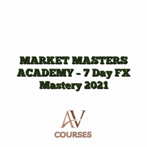 MARKET MASTERS ACADEMY - 7 Day FX Mastery 2021