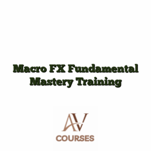 Macro FX Fundamental Mastery Training
