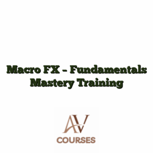 Macro FX - Fundamentals Mastery Training