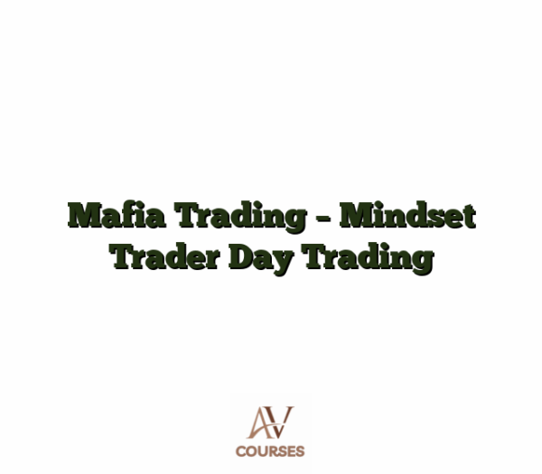 Mafia Trading - Mindset Trader Day Trading