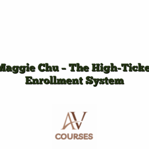 Maggie Chu - The High-Ticket Enrollment System