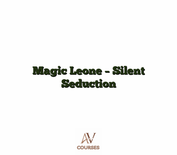 Magic Leone - Silent Seduction