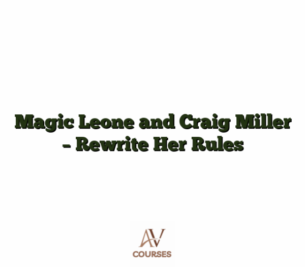 Magic Leone and Craig Miller - Rewrite Her Rules