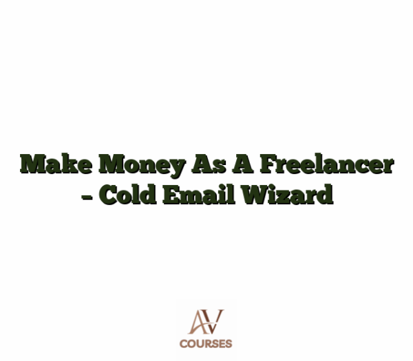 Make Money As A Freelancer - Cold Email Wizard
