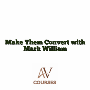 Make Them Convert with Mark William