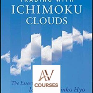 Trading with Ichimoku Clouds: The Essential Guide to Ichimoku Kinko Hyo Technical Analysis