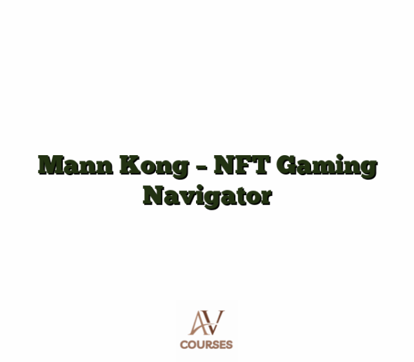 Mann Kong - NFT Gaming Navigator