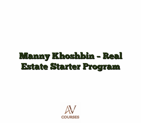 Manny Khoshbin - Real Estate Starter Program