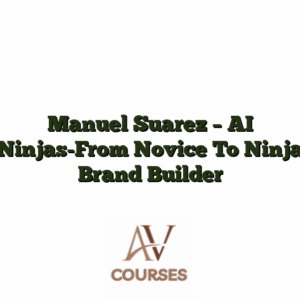 Manuel Suarez - AI Ninjas-From Novice To Ninja Brand Builder