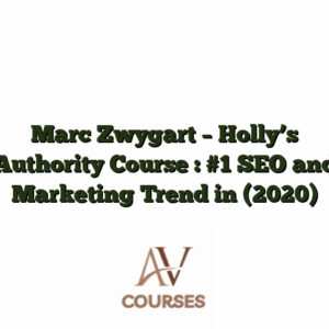 Marc Zwygart - Holly's Authority Course : #1 SEO and Marketing Trend in (2020)