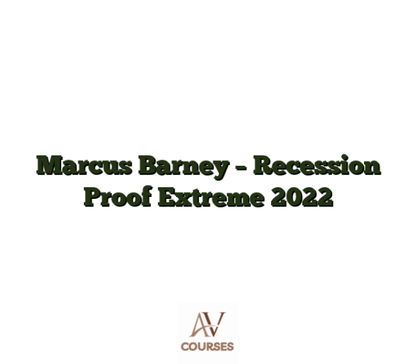 Marcus Barney - Recession Proof Extreme 2022