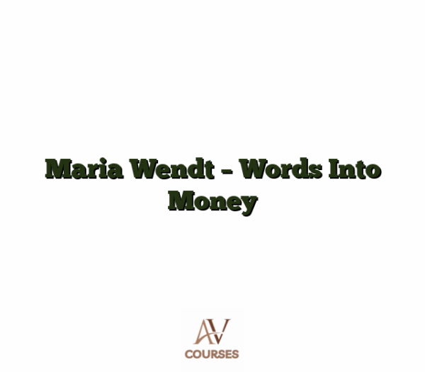Maria Wendt - Words Into Money