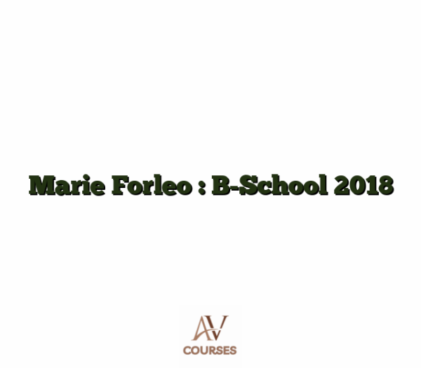 Marie Forleo : B-School 2018
