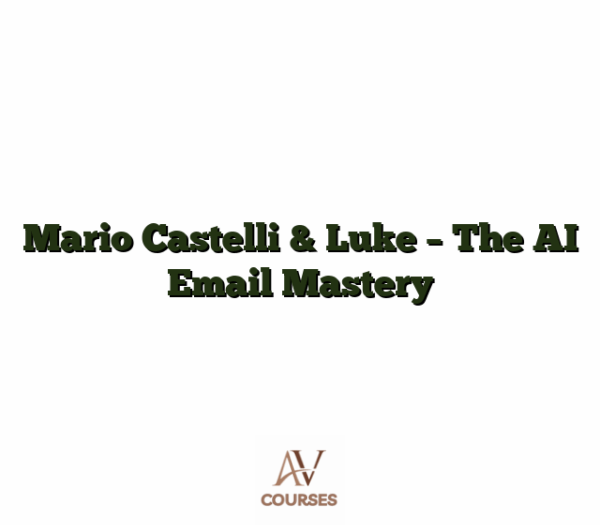 Mario Castelli & Luke - The AI Email Mastery