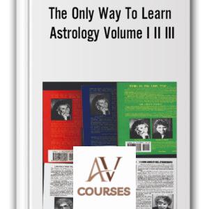 Marion D March Joan McEvers – The Only Way To Learn Astrology Volume I II III
