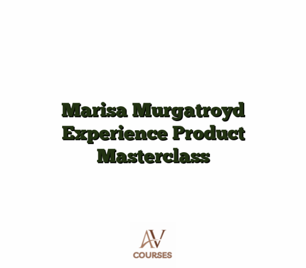 Marisa Murgatroyd Experience Product Masterclass