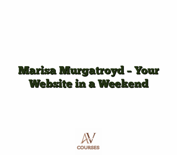 Marisa Murgatroyd - Your Website in a Weekend
