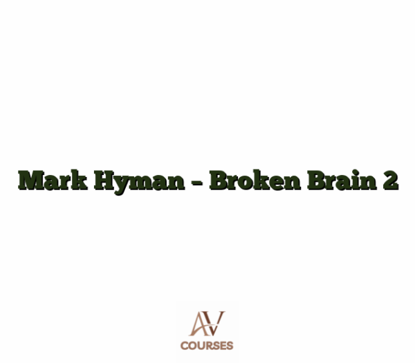 Mark Hyman - Broken Brain 2