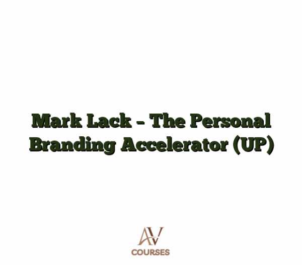 Mark Lack - The Personal Branding Accelerator (UP)