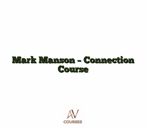 Mark Manson - Connection Course