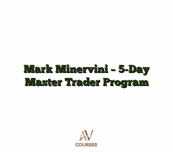 Mark Minervini - 5-Day Master Trader Program