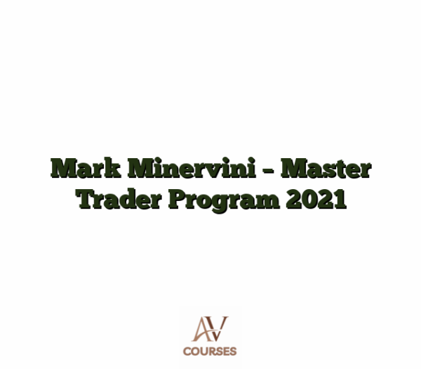 Mark Minervini - Master Trader Program 2021