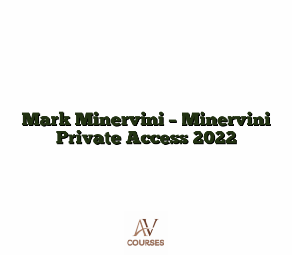 Mark Minervini - Minervini Private Access 2022