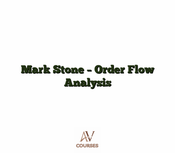 Mark Stone - Order Flow Analysis
