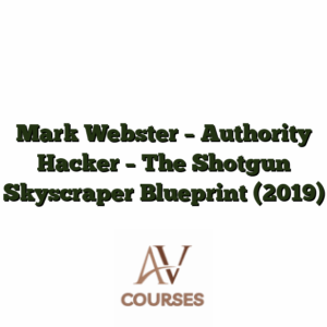 Mark Webster - Authority Hacker - The Shotgun Skyscraper Blueprint (2019)