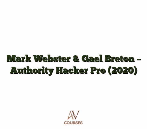 Mark Webster & Gael Breton - Authority Hacker Pro 2020