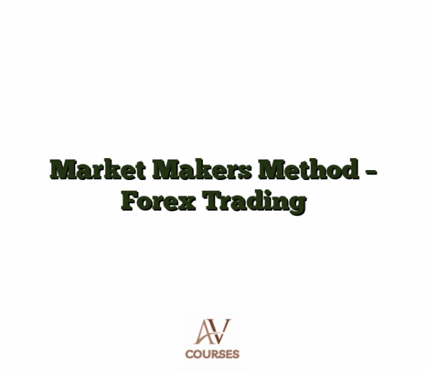 Market Makers Method - Forex Trading