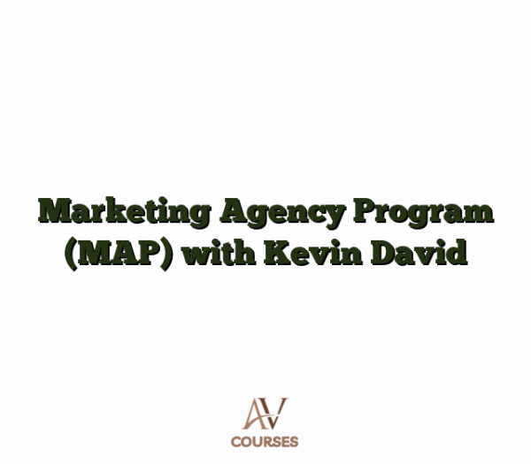 Marketing Agency Program (MAP) with Kevin David