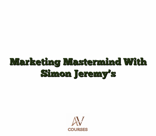 Marketing Mastermind With Simon Jeremy's