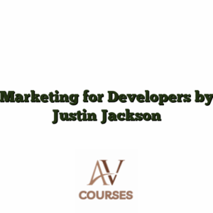 Marketing for Developers by Justin Jackson