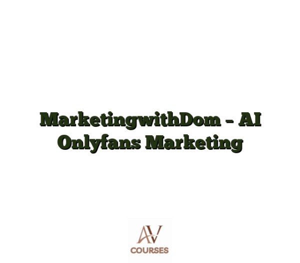 MarketingwithDom - AI Onlyfans Marketing