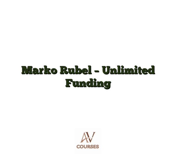 Marko Rubel - Unlimited Funding