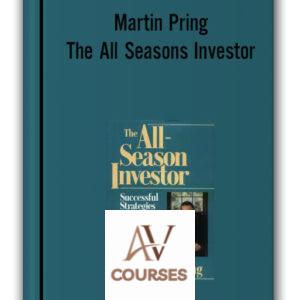 Martin Pring – The All Seasons Investor
