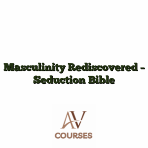 Masculinity Rediscovered - Seduction Bible
